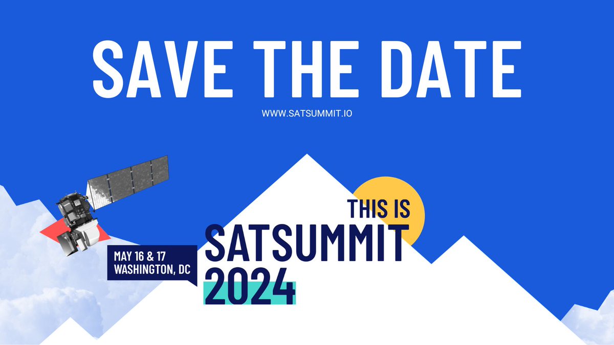 🛰 SAVE THE DATE 🛰 SatSummit 2024 will be held May 16 & 17, 2024. Location: Washington, DC We are excited to bring you another edition of this decisive event that unites satellite industry innovators with global development leaders. 2024.satsummit.io #SatSummit2024