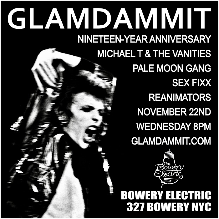 Glamdammit : Nineteen-Year Anniversary @ The Bowery Electric - Wednesday November 22nd ⚡️ facebook.com/glamdammit #rocknroll #glam #punk