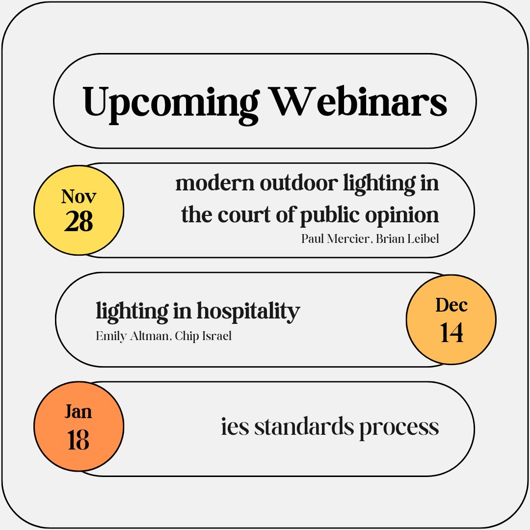 IESsask's tweet photo. Did you know that you get free access to live webinars with your IES membership? Non-members can participate for $20 USD. If you attend live you get 1CEU!
Recordings are available to watch on demand for members only.

Visit https://t.co/1OLPA5jJxq to register.

#lightingEducation https://t.co/PbHK9RpE3F