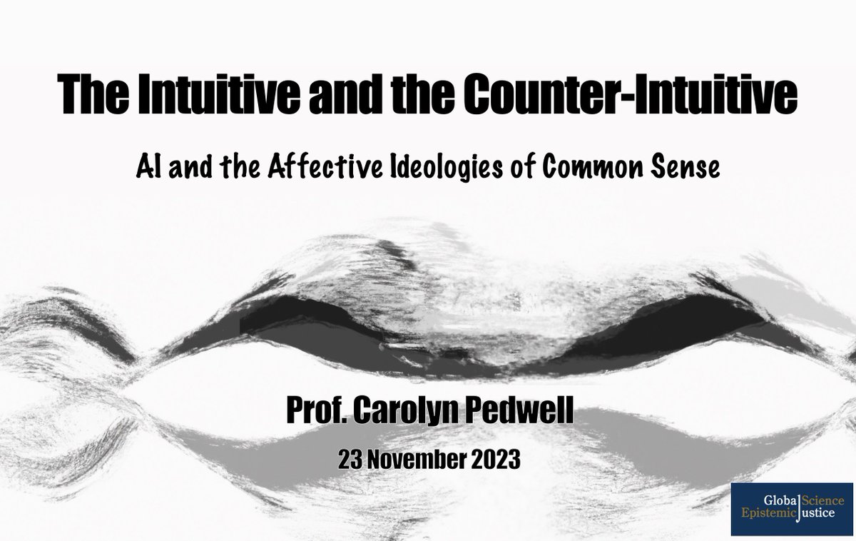 Join us Thurs 23 Nov in Cornwallis East Seminar 2 for @DrCarolynP's talk, 'The Intuitive and the Counter-Intuitive: AI and the Affective Ideologies of Common Sense' Refreshments served at 4pm. Talk begins at 4:15pm More info: research.kent.ac.uk/global-science…