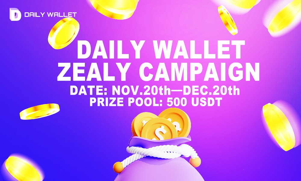 Gear Up! 🚀  

The #Zealy campaign by Daily Wallet is launching from Nov. 20th to Dec. 20th, featuring a massive 500 USDT and 90,000 $Daily prize pool! 

Complete our missions and grab your rewards. The adventure awaits!  🔗zealy.io/c/dailywallet/… 

Leaderboard: 
Rank 1: 150 USDT