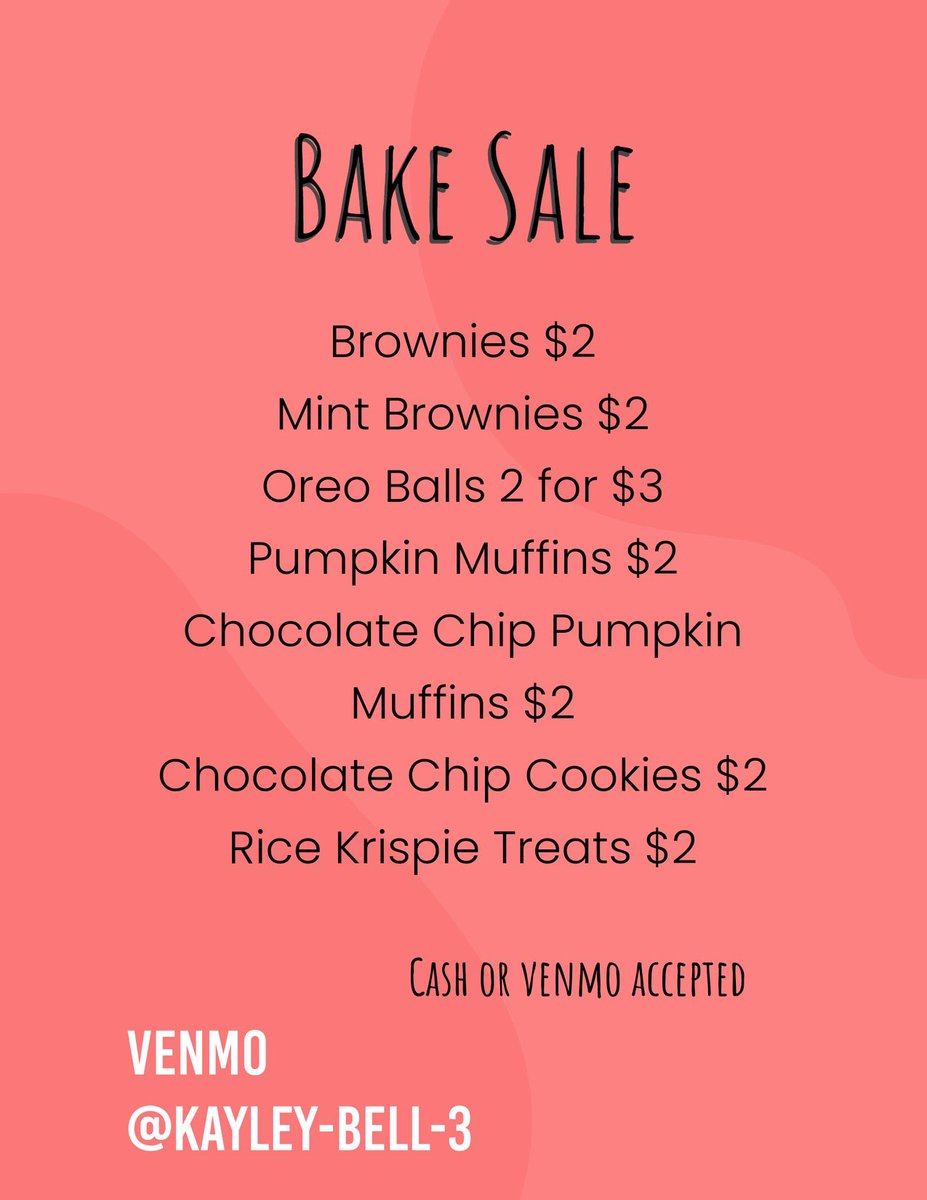 Bake Sale Monday AND Tuesday during lunch!