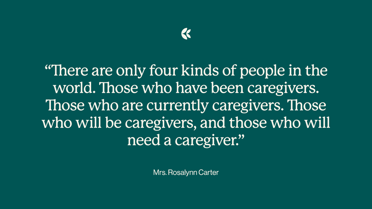 Rosalynn Carter used her influence as First Lady to raise awareness about the needs of caregivers and to spark a caregiving movement.  She inspired millions of caregivers, including us at CCCE. We are deeply saddened to hear of her passing.