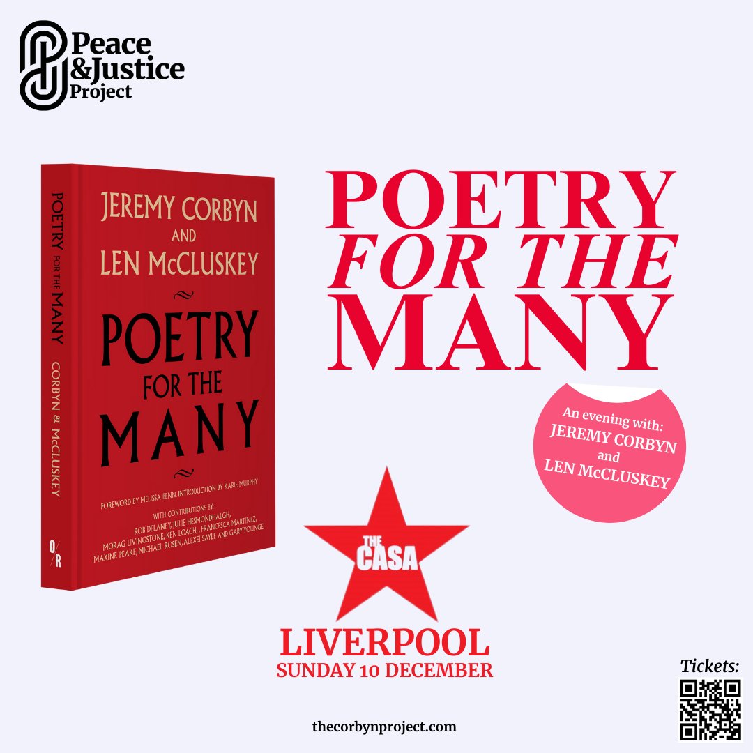 Peace & Justice Project (@corbyn_project) on Twitter photo 🚨POETRY FOR THE MANY IS COMING TO LIVERPOOL!
Following the launch of 'Poetry For The Many', <a href="/jeremycorbyn/">Jeremy Corbyn</a> and <a href="/LenMcCluskey/">Len McCluskey</a> will be heading to Liverpool for an evening of poetry and politics at <a href="/CasaLiverpool/">The CASA</a> on Sunday 10 December.
🎟️Tickets: bit.ly/PoetryLiverpool 🚨POETRY FOR THE MANY IS COMING TO LIVERPOOL!
Following the launch of 'Poetry For The Many', <a href="/jeremycorbyn/">Jeremy Corbyn</a> and <a href="/LenMcCluskey/">Len McCluskey</a> will be heading to Liverpool for an evening of poetry and politics at <a href="/CasaLiverpool/">The CASA</a> on Sunday 10 December.
🎟️Tickets: bit.ly/PoetryLiverpool