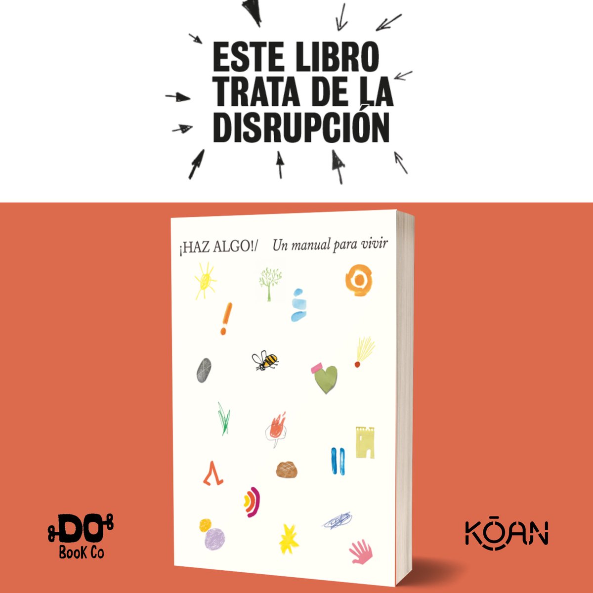koanlibros's tweet photo. ¿Puede un libro inspirar acción? ¿Hacer que nos pongamos en marcha? ¿Que empecemos algo? ¿A vivir de otra manera? #hazalgo #dobooks https://t.co/Empz2Uuqf7