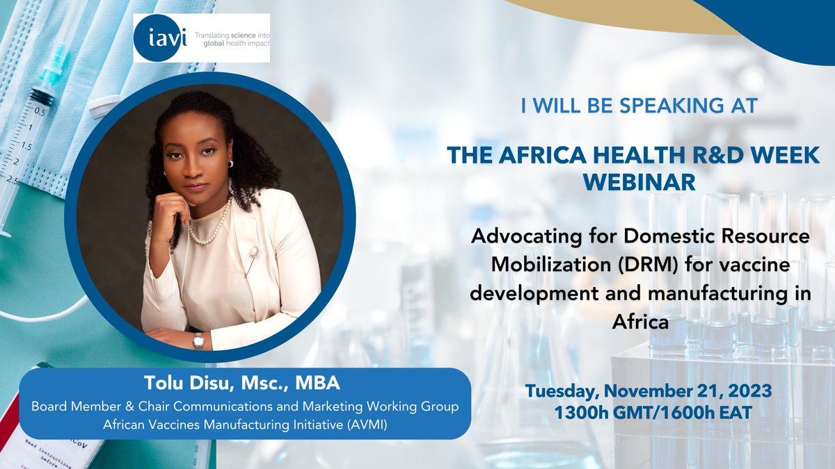It's Africa Health #RnD Week and @Tolu_KDisu will be speaking on domestic resource mobilization for vaccine development and manufacturing in Africa. @IAVI will be hosting the live discussion tomorrow from 1600h EAT. Register here: bit.ly/AHRD-Vaccine