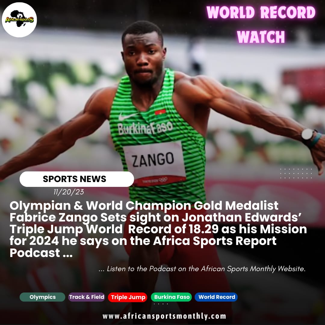 Olympian &amp; World Champion Gold Medalist Fabrice Zango Sets sight on Jonathan Edwards’ Triple Jump WorldRecord of 18.29 as his Mission for 2024 he says on the Africa Sports Report Podcast ...
#fabricezango #triplejump #Olympics #Paris2024Olympics #worldrecord #burkinafaso