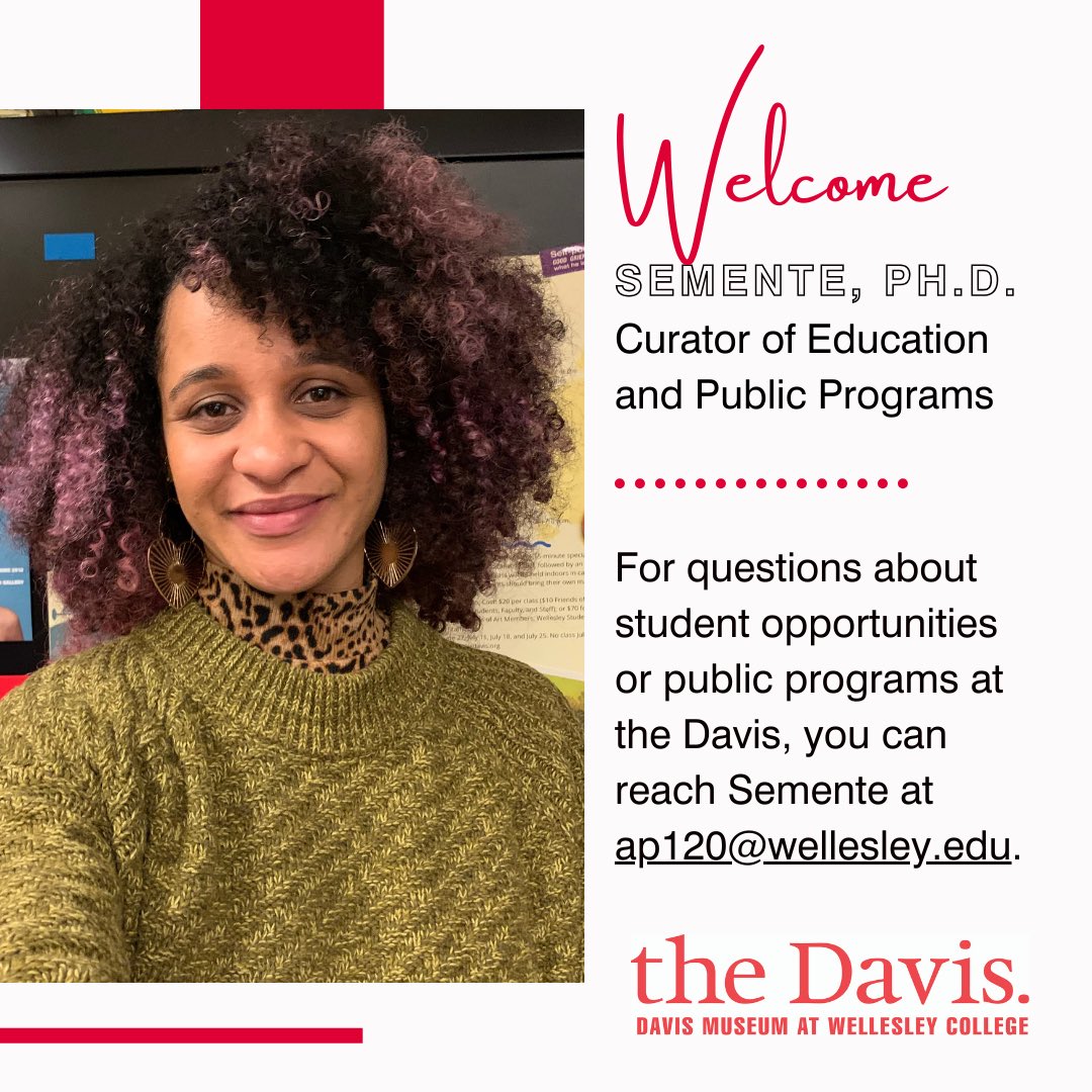 theDavisMuseum's tweet photo. Join us in welcoming Semente, Ph.D. to the Davis Museum! ⁣ If you have questions about student opportunities or public programs at the Davis, you can reach Semente at ap120@wellesley.edu @Wellesley https://t.co/Frb9h5dJzv