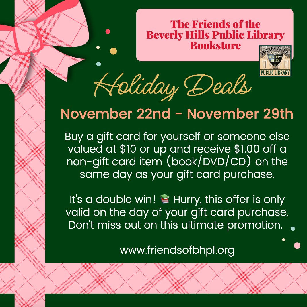 🎀Friends of the Beverly Hills Library Bookstore 🎀 Nov 22 -29 ➡️buy a gift card for urself or someone else valued at $10 or up & receive $1 off a non-gift card item (book/DVD/CD) on the same day as ur gift card purchase. It's a double win! friendsofbhpl.org #BHPL