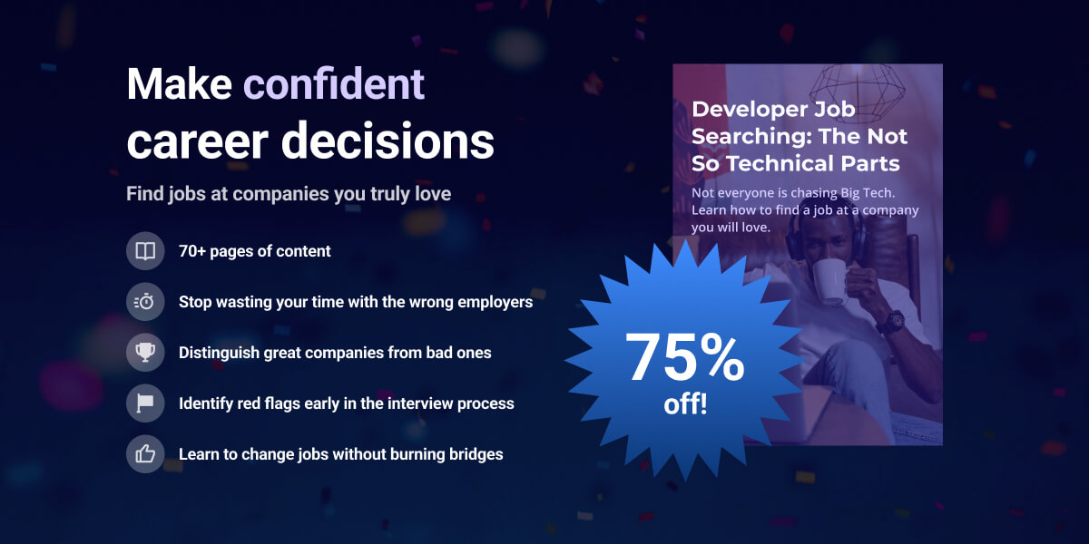 I don't promote it as much as I should since I wrote it, so here is a 75% (!) discount code on my eBook for Black Friday! It's about the not so technical parts of the developer job hunt! Use code 'black-friday-2023' Valid for 1 week (Ends November 27th!) 🔗 Link below