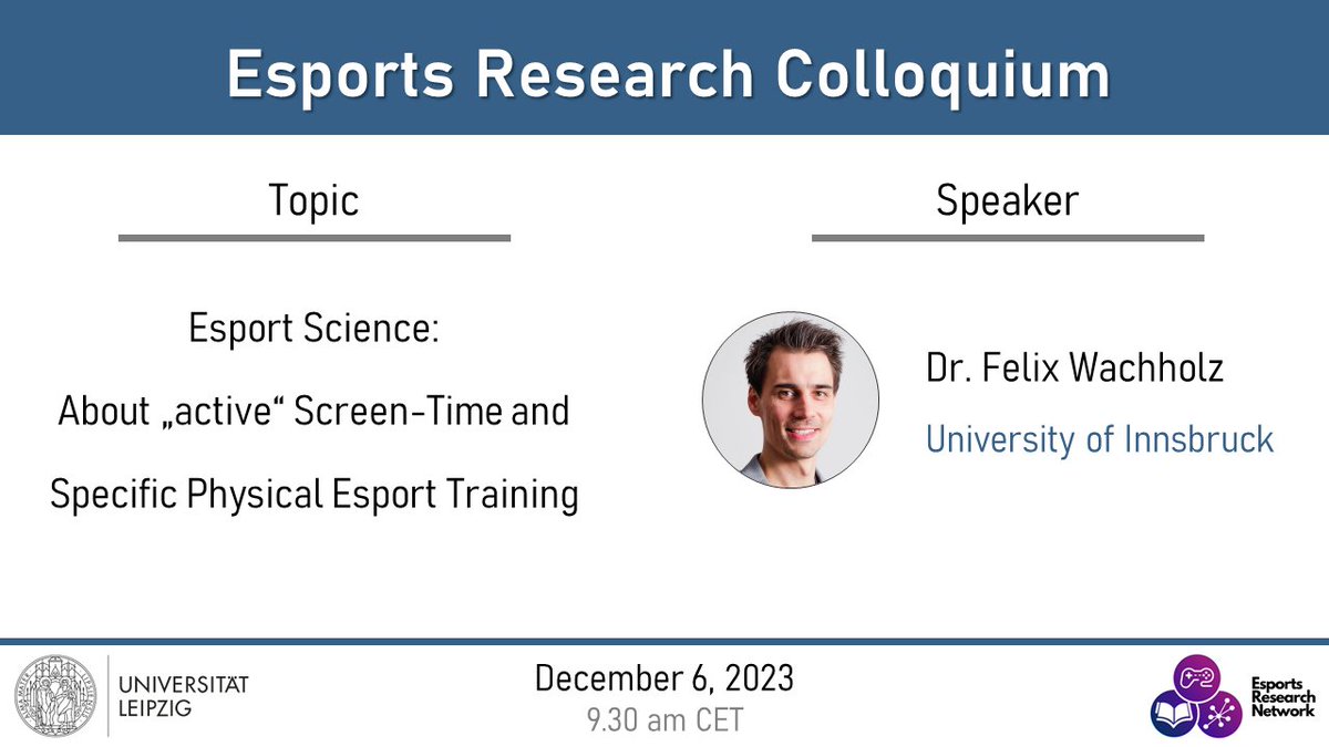 Oli_Leis's tweet photo. Save the date🗓️ and join us for the Esports Research Colloquium on December 06! Dr. Felix Wachholz @FelixWachholz from @uniinnsbruck will discuss "active" screen-time and specific physical esport training. @EsportsResNet https://t.co/ciE8JjSQhZ