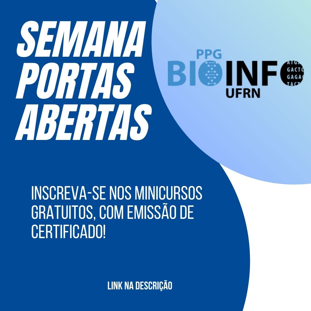 INSCRIÇÕES ABERTAS para os MINICURSOS da Semana Portas Abertas da Bioinformática, que acontecerão de 4 a 6/12, no Instituto do Cérebro/UFRN.
Serão emitidos certificados de participação. 
Inscreva-se: lnkd.in/eMqwm9EM
Vagas limitadas!