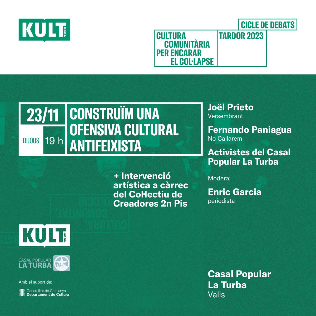 Cooperativa Kult (@kultcoop) on Twitter photo 💥 Aquest dijous debatrem sobre cultura i antifeixisme a la <a href="/laturbavalls/">Casal Popular La Turba</a>
Quina ofensiva conjunta podem plantejar des dels moviments populars, plataformes culturals i projectes educatius per frenar l’extrema dreta?
Us esperem al debat! 💥 Aquest dijous debatrem sobre cultura i antifeixisme a la <a href="/laturbavalls/">Casal Popular La Turba</a>
Quina ofensiva conjunta podem plantejar des dels moviments populars, plataformes culturals i projectes educatius per frenar l’extrema dreta?
Us esperem al debat!
