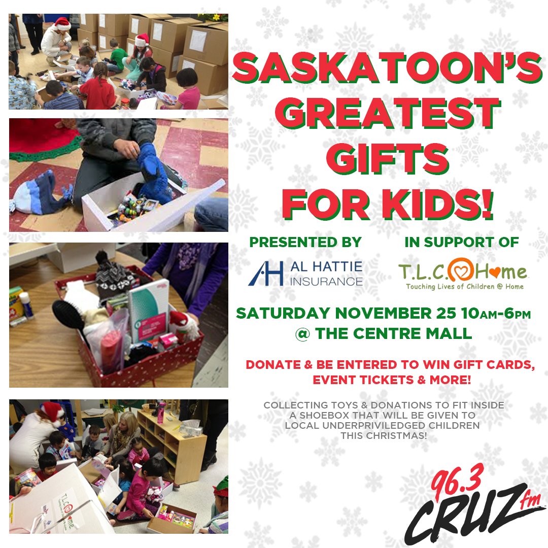🎁Cruz FM presents Saskatoon’s Greatest Gifts for Kids presented by Al Hattie Insurance, in support of TLC@Home!

Drop off your donation at The Centre Mall this Saturday from 10am-6pm. Everyone who donates will get their name entered to win 1 of 5 $100 Centre Mall gift cards!