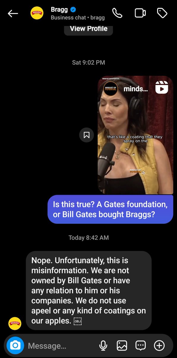 @joerogan Hey Joe, this lady on your Podcast said that Bill Gates bought Braggs Organic. Braggs is saying neither Bill Gates, nor one of his Foundations have bought Braggs. Who is telling the truth here?