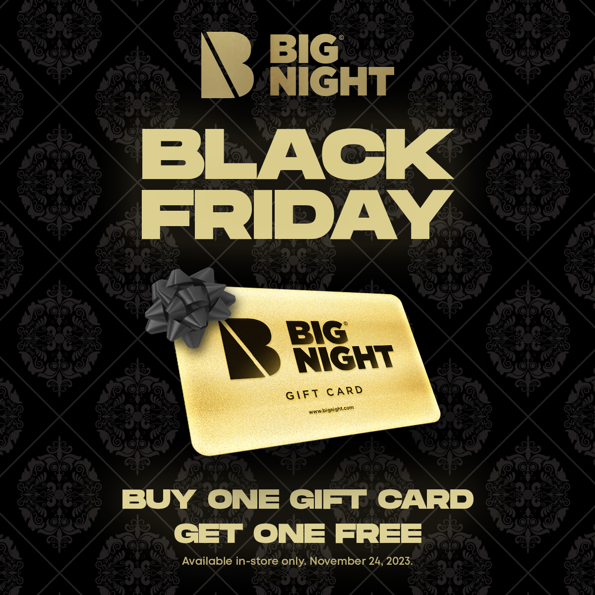 Big Night Live on X: 💸 This Black Friday, purchase one gift card & you'll  receive a complimentary gift card of equal value! 🎁 Offer available for  purchase in-person only at all