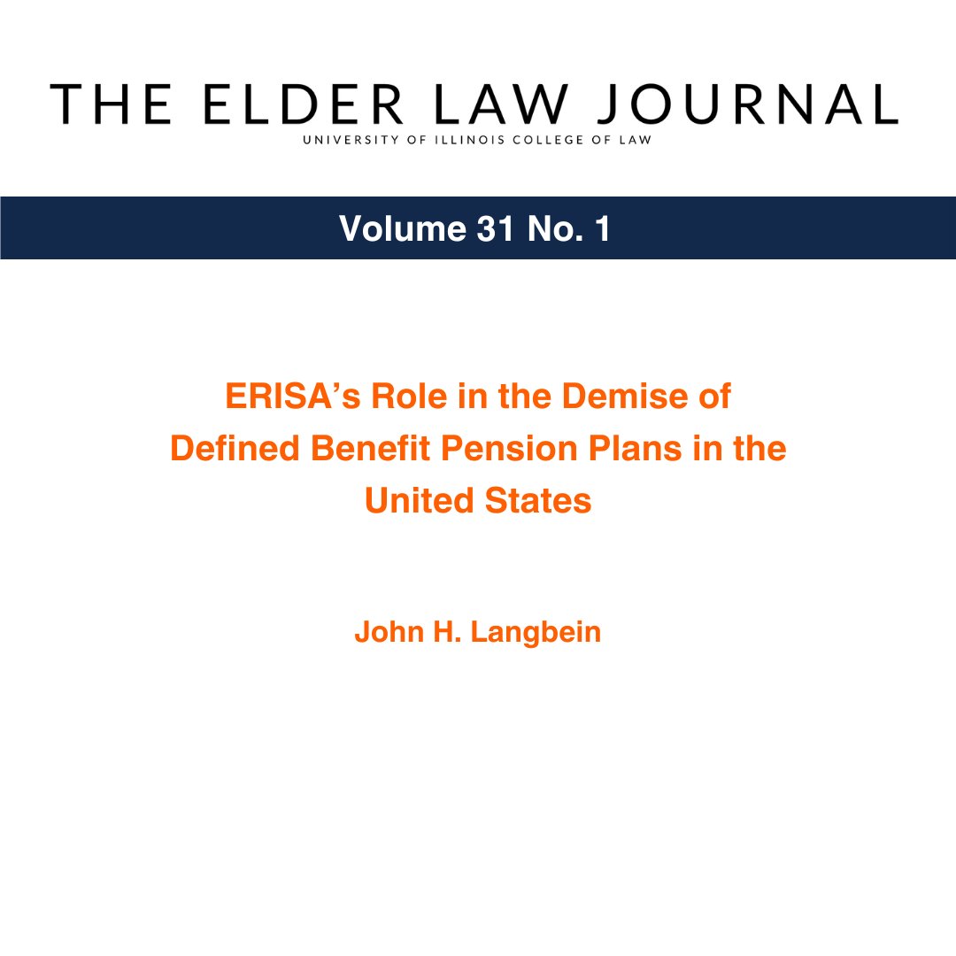 UniversityElder's tweet photo. 🔶🔷 31 Elder L.J. 1🔷🔶 This article explores the question of what has caused the spectacular abandonment of defined-benefit (DB) plans in the United States and the often overlooked role that ERISA has played in the destruction of the DB system. https://t.co/IOjN7SBDq0