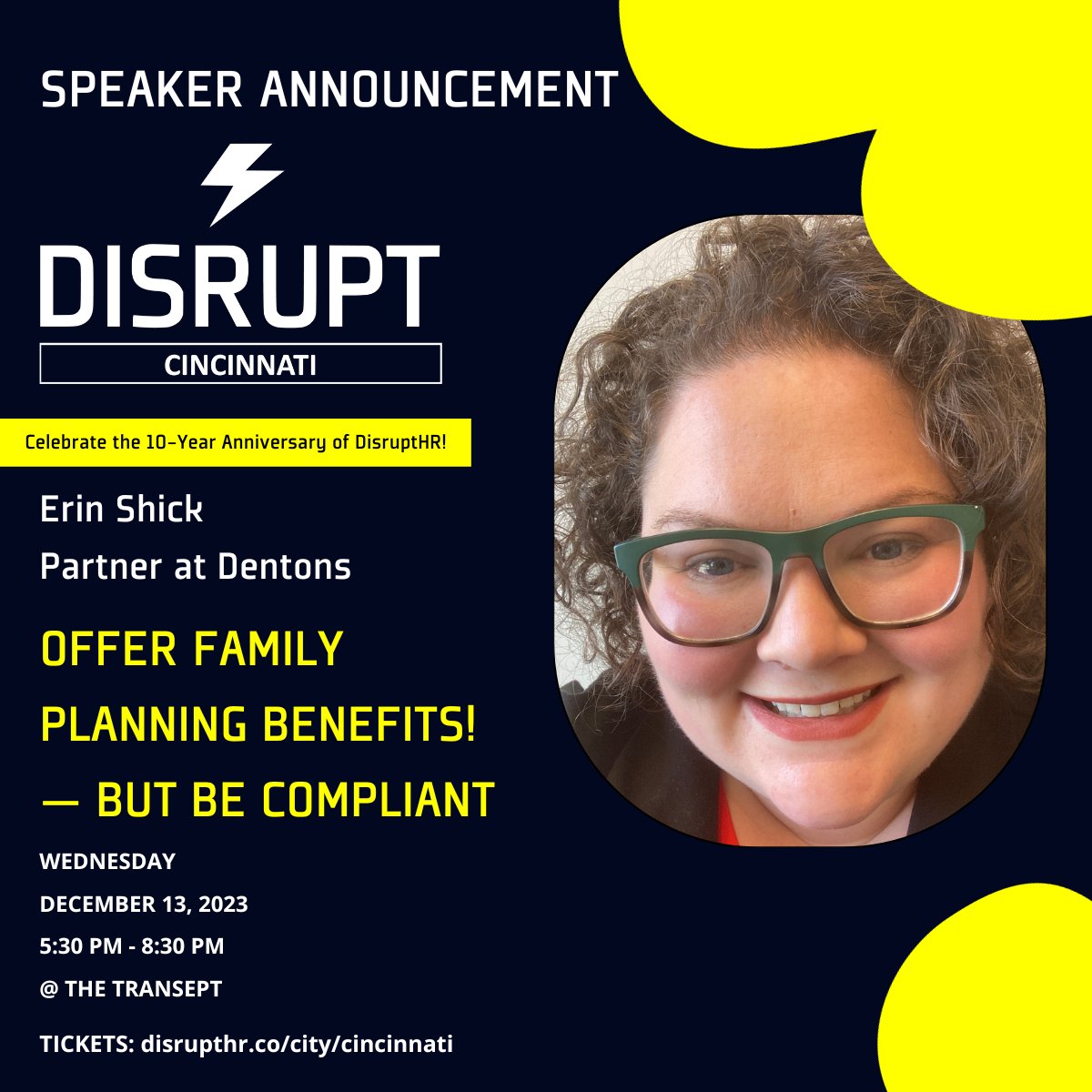 📣 SPEAKER ANNOUNCEMENT 📣

Erin Shick - Partner at Dentons will share about “Offer Family Planning Benefits! — But Be Compliant” at DisruptHR Cincinnati 8.0.

Celebrate the 10th Anniversary of <a href="/Disrupt_HR/">DisruptHR</a> with us on Dec 13th -> disrupthr.co/city/cincinnat…

#DisruptHRCincy