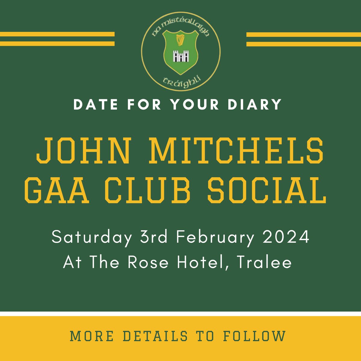 johnmitchelsGA1's tweet image. 🎉 Save the Date! John Mitchels GAA Club Social 🎉

🗓️ Date: Saturday 3rd February 2024
📍 Location: The Rose Hotel, Tralee

Mark your calendars, spread the word &amp;amp; get ready to celebrate the Mitchels way 💚💛 

#johnmitchelsgaa #johnmitchels #mitchels #savethedate #gaacommunity