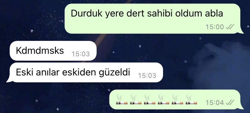 sizin de en yakın arkadaşınız durup durup bi dal yakılacak cümleler söylüyor mu bi anda yoksa benimki mi bozuk