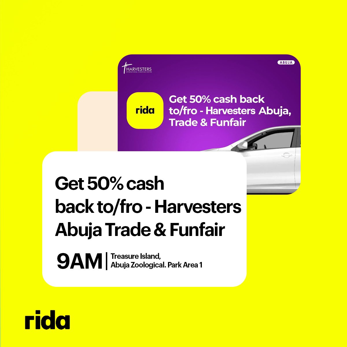 Get 50% cash back on trips to/fro this Saturday to Harvesters Abuja Trade and Fun fair. Don't miss out on the fun! Book, Negotiate and Ride. Time: 9am 📍: Treasure Island, Abuja Zoological park Area 1 Download Rida App in App Store and Google Play today 🚙 #RidaApp