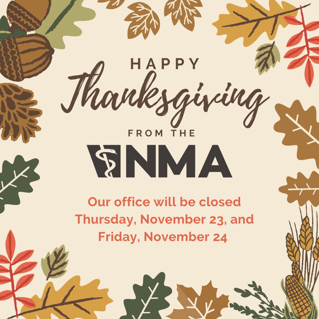 Wishing you a safe and healthy Thanksgiving season from the NMA! 🩺#HolidayHours #StaySafe