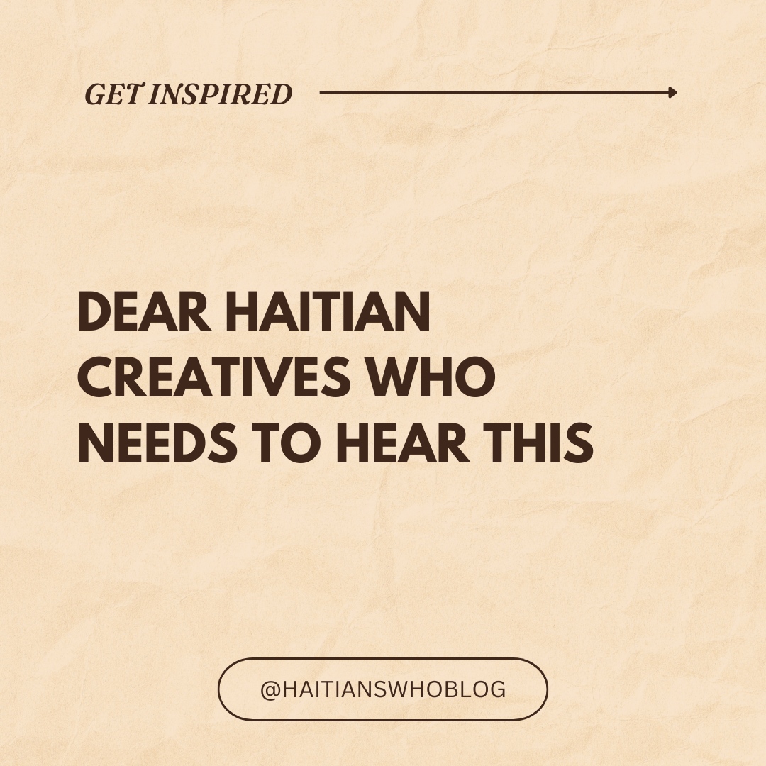 HaitiansWhoBlog's tweet photo. Dear Haitian Creatives.

#haitianswhoblog #haitiancreatives https://t.co/DdpeikmbGw