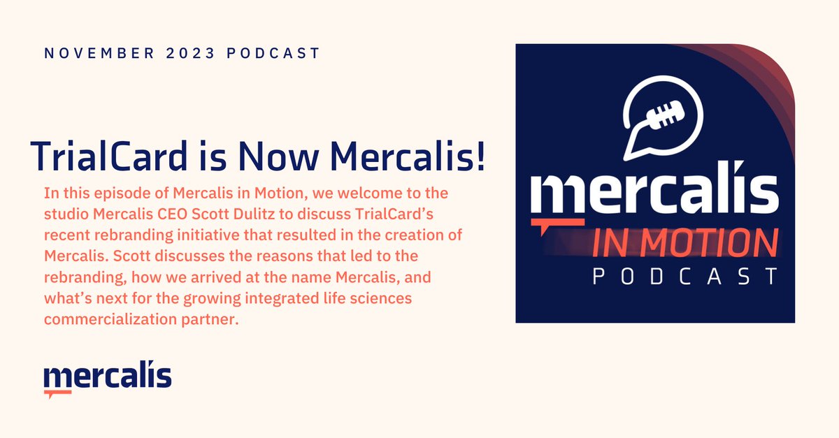 Join us for November's addition of the Mercalis in Motion podcast. We invited Mercalis CEO Scott Dulitz to discuss TrialCard’s recent rebranding initiative that resulted in the creation of Mercalis. Listen in to learn more: bit.ly/3MRDffZ