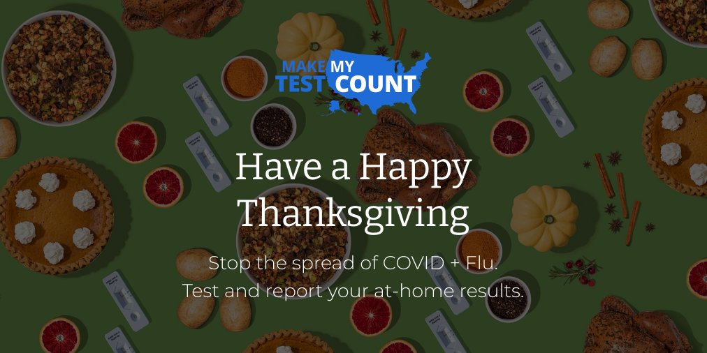 MakeMyTestCount's tweet image. Visiting family &amp;amp; friends for #Thanksgiving / #FriendsGiving? 🦃🍽️
Testing ➕ Reporting is critical to #StopTheSpread of #COVID or #Flu 🦠

Report your at-home test results at #MakeMyTestCount: makemytestcount.org
