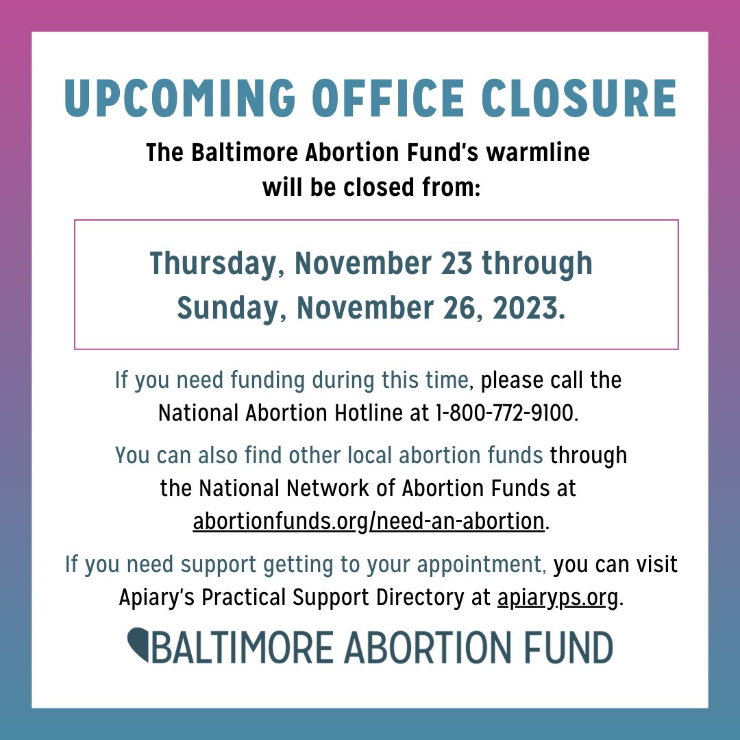 AbortionFundMD's tweet image. ⚠️ Upcoming office closure notice! ⚠️ 

BAF&apos;s warmline will be closed from Thursday, 11/23 through Sunday, 11/26.