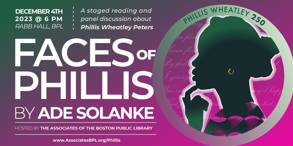 AssociatesBPL's tweet photo. Join us for our 5th Pierce Performance, "Faces of Phillis!" This staged reading by Ade Solanke and panel discussion will take place on December 4th at 6 PM at the @BPLboston and will celebrate Phillis Wheatley Peters! 🖊️

Register for the free event here: https://t.co/ondbQoYvl0 https://t.co/Mdcf5jW4sm