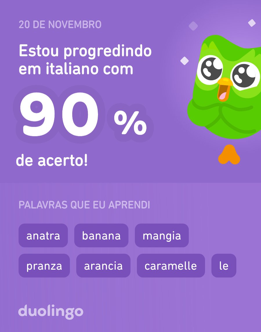 Estou aprendendo italiano no Duolingo! É grátis, divertido e eficaz.