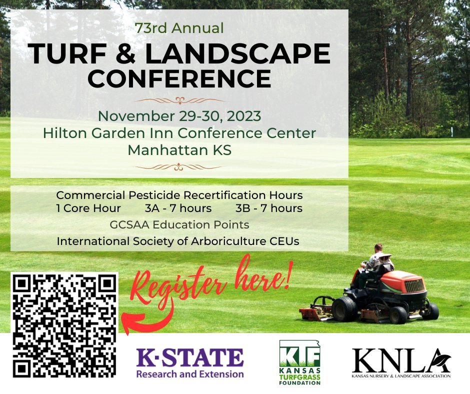 Conference occurs next week - Wednesday and Thursday, Nov. 29 and 30.  Great out of state speakers coming in and a lot of pesticide recertification opportunities presented.  The K-State team looks forward to seeing you there!
…andlandscapeconference.eventbrite.com