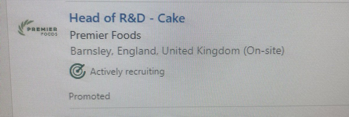 Promoted on LinkedIn today and yes I clicked on it and yes it says ‘Head of R&D with a focus on cake (Mr Kipling)’ and doesn’t that sound like a marvellous job?