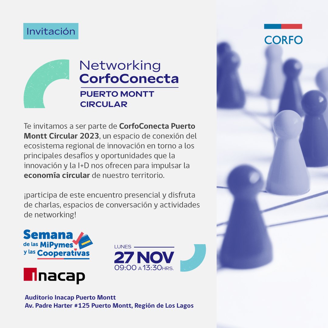 #CorfoConecta Puerto Montt Circular encontrémonos este 27 de noviembre en INACAP Puerto Montt. Sé parte del ecosistema regional y genera redes con otras empresas que buscan aportar a un Desarrollo Productivo Sostenible. Inscríbete forms.office.com/r/zXXpyfhJmv
