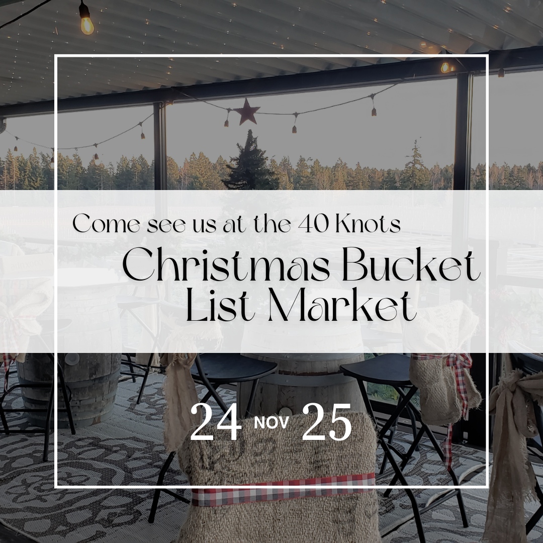 Come see us at the 40 Knots Christmas Bucket List Market, for year two! 🎟️ Admission is FREE 🏆️ Giveaways 🍷 Wine Only 5 days away. Hope to see you there!!