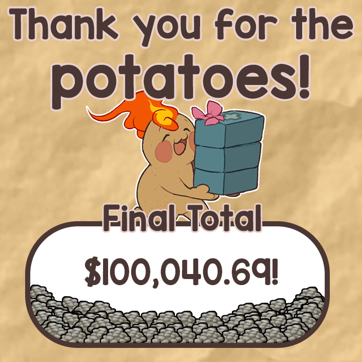 And that's a wrap on the Hot Potato Charity Challenge! We went out with a BOOM at $100,040.69 raised for <a href="/MSFUSAStreaming/">Streamers Without Borders 🎮</a> with positive chaos and memes! 
For everyone who watched, donated, and spent their time raising money for a good cause:

Thank you for the potatoes!!!