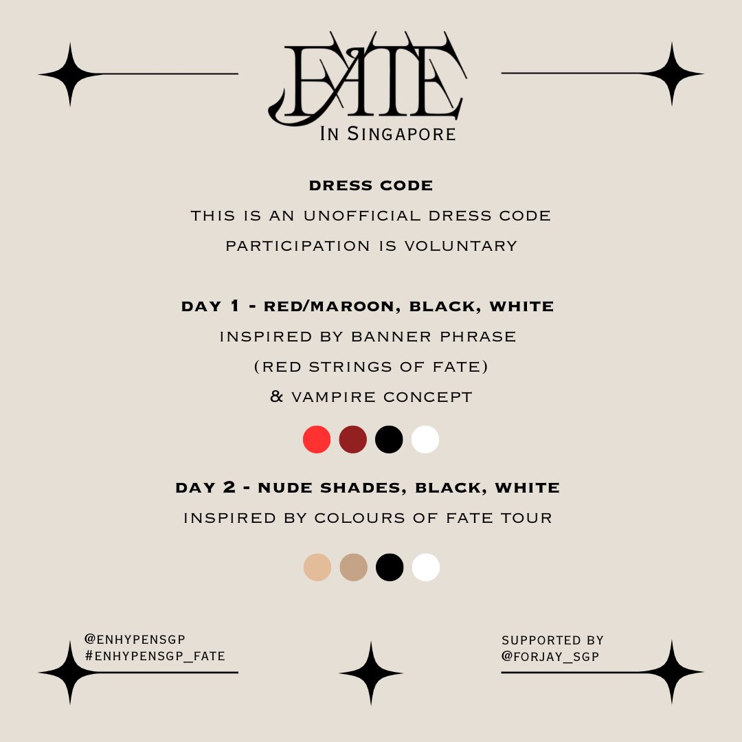 ENHYPEN World Tour Fate in Singapore: Dress Code Kindly note that this is an unofficial dress code and participation is completely voluntary! @ENHYPEN_members @ENHYPEN @FORJAY_SGP #ENHYPEN #EN_WORLDTOUR_FATE #FATE_IN_ASIA #FATE_IN_SINGAPORE ... ENHYPEN World Tour Fate in Singapore: Dress Code Kindly note that this is an unofficial dress code and participation is completely voluntary! @ENHYPEN_members @ENHYPEN @FORJAY_SGP #ENHYPEN #EN_WORLDTOUR_FATE #FATE_IN_ASIA #FATE_IN_SINGAPORE ...