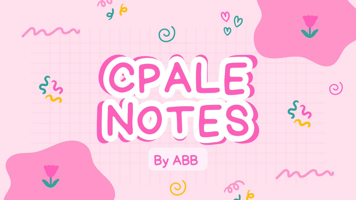 abb_cpa_may2024's tweet image. MY CPALE SUMMARY NOTES; a thread 📝

Reference: Pinnacle/ ReSA/ Integ Reviewer/ Studytwt/ Books/ Etc.