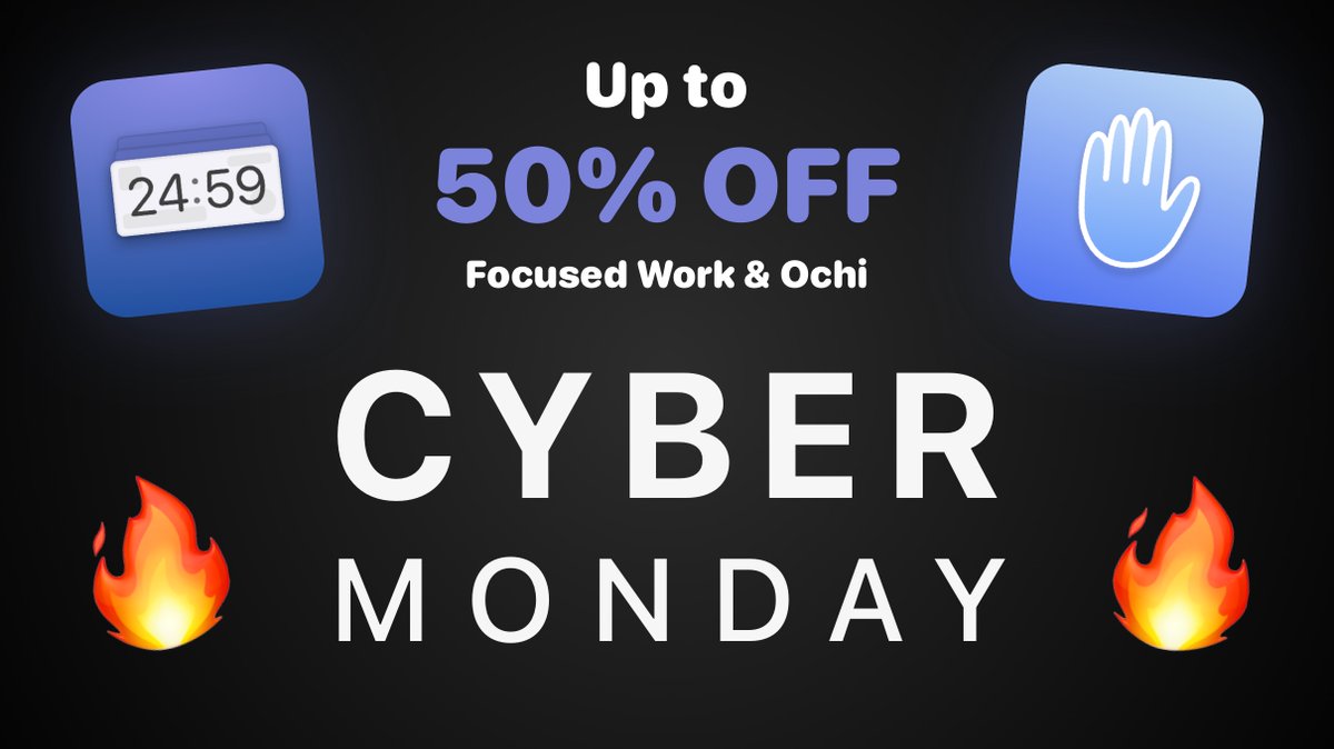 Final day to grab up to 50% off <a href="/FocusedWorkApp/">Focused Work - Focus Timer 🍅⏳</a> and <a href="/OchiTheApp/">Ochi - Block Distractions</a> for Cyber Monday! 🔥

Both help you focus + block distractions. (and 30% off Lifetime too)  

➡️ focusedwork.app 
➡️ ochithe.app