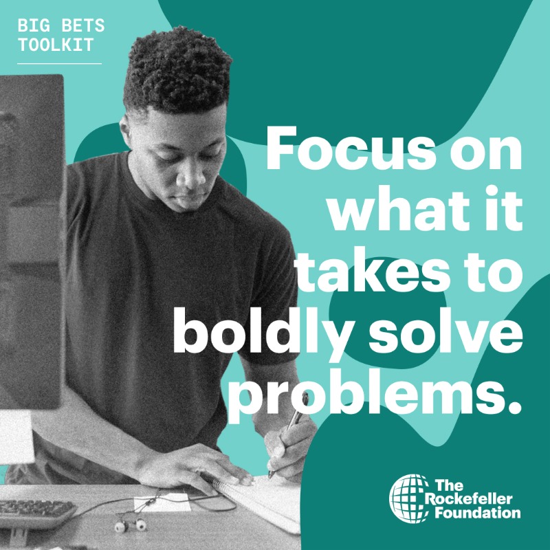 RockefellerFdn's tweet photo. Our problems persist when we settle for incremental improvement. Join the Big Bets community to make large scale change.