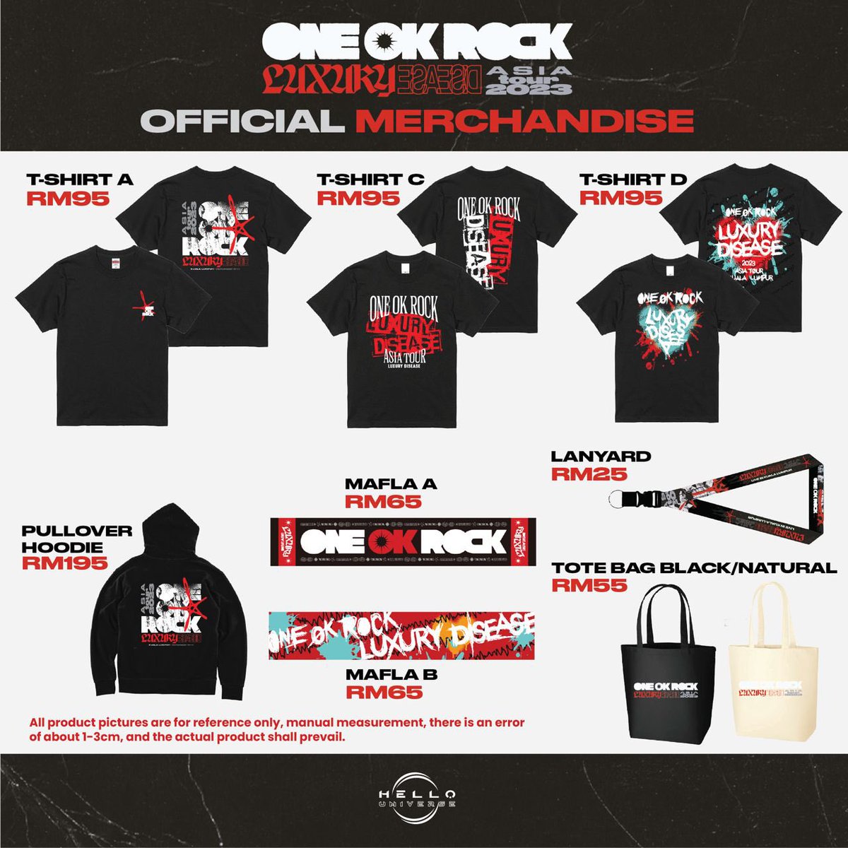 ONE OK ROCK Luxury Disease Asia Tour in Malaysia — Official Merchandise

PRE-ORDER IS NOW OPEN!

Pre-order from 28 November 2023 (12pm onwards) — 30 November 2023 (11:59pm). 

Whether you are coming to self-collect at Official Merchandise booth, Axiata Arena on 15 December 2023