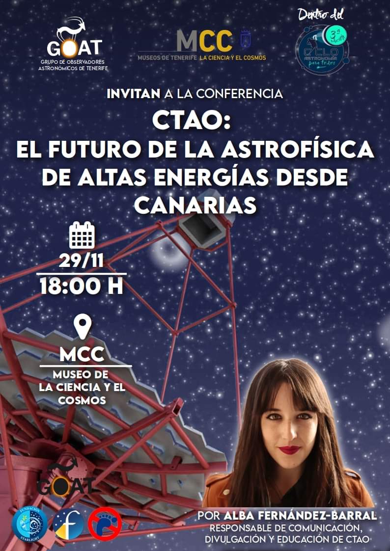 Cerrando las actividades del mes de noviembre, del 3er ciclo de Astronomía para todos, les invitamos a la conferencia:
'CTAO: El futuro de la astrofísica de altas energías desde Canarias'
En el Museo de la Ciencia y el Cosmos el próximo 29 de noviembre a las 18:00 horas.