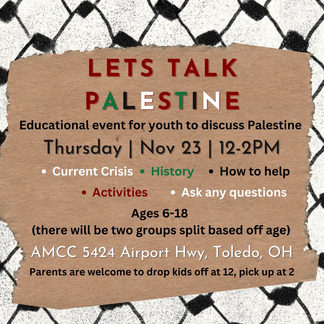 Tol4Pal's tweet photo. Let's talk about Palestine! Toledo 4 Palestine and AMP Toledo are hosting an educational event for our youth to help them better understand the current events and better prepare them on how to discuss the issue in their everyday lives. https://t.co/96AqtdYdeo