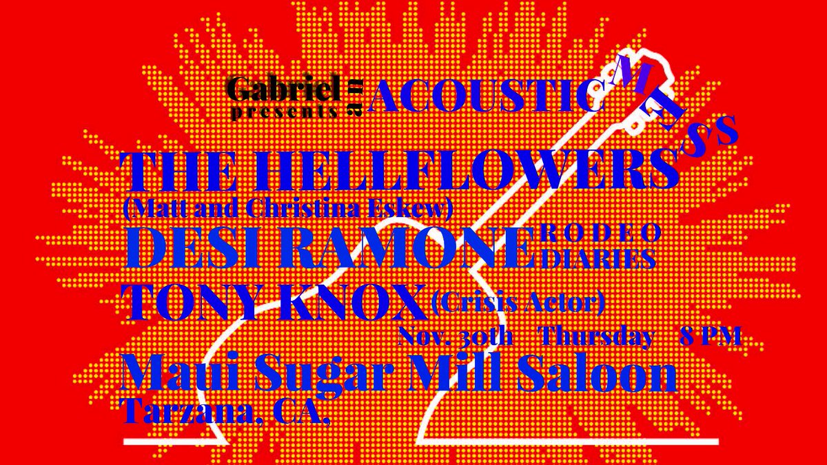 Come to my Acoustic Mess at @mauisugarmillsaloon Nov 30th 8 PM