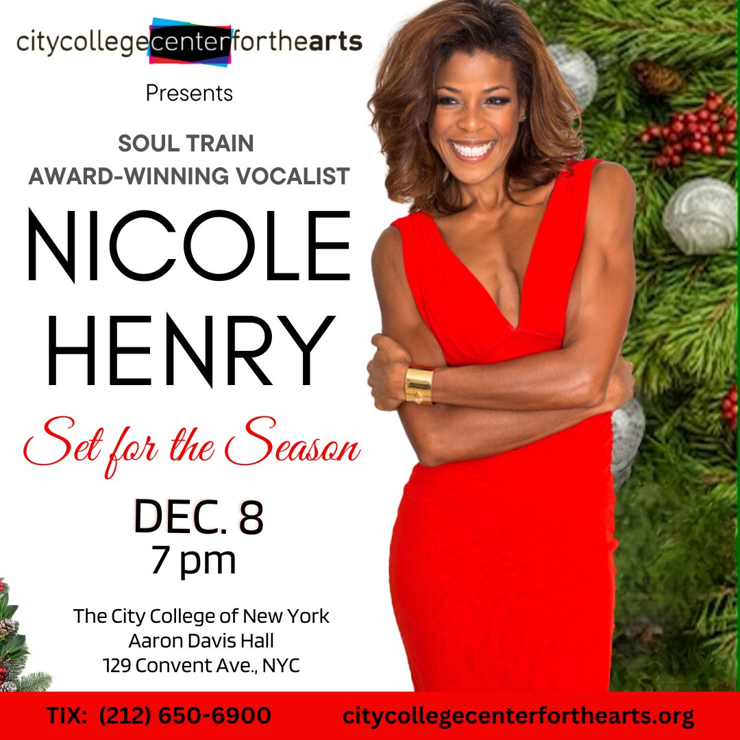 Celebrate the Holday Season with Nicole Henry, December 8, Aaron Davis Hall.