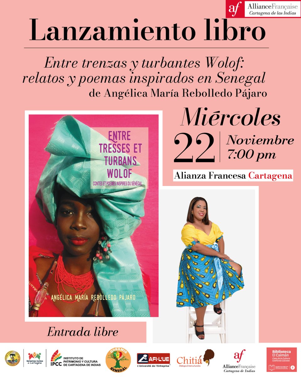 ✨Lanzamiento de la obra literaria "Entre tresses et turbans Wolof : contes et poèmes inspires du Sénégal"  de Angélica María Rebolledo Pájaro este miércoles 22 de noviembre a las 7:00 pm en la Alianza Francesa de Cartagena. 🇫🇷🇸🇳🇨🇴
#Cartagena #eventos #afrocolombia #libro