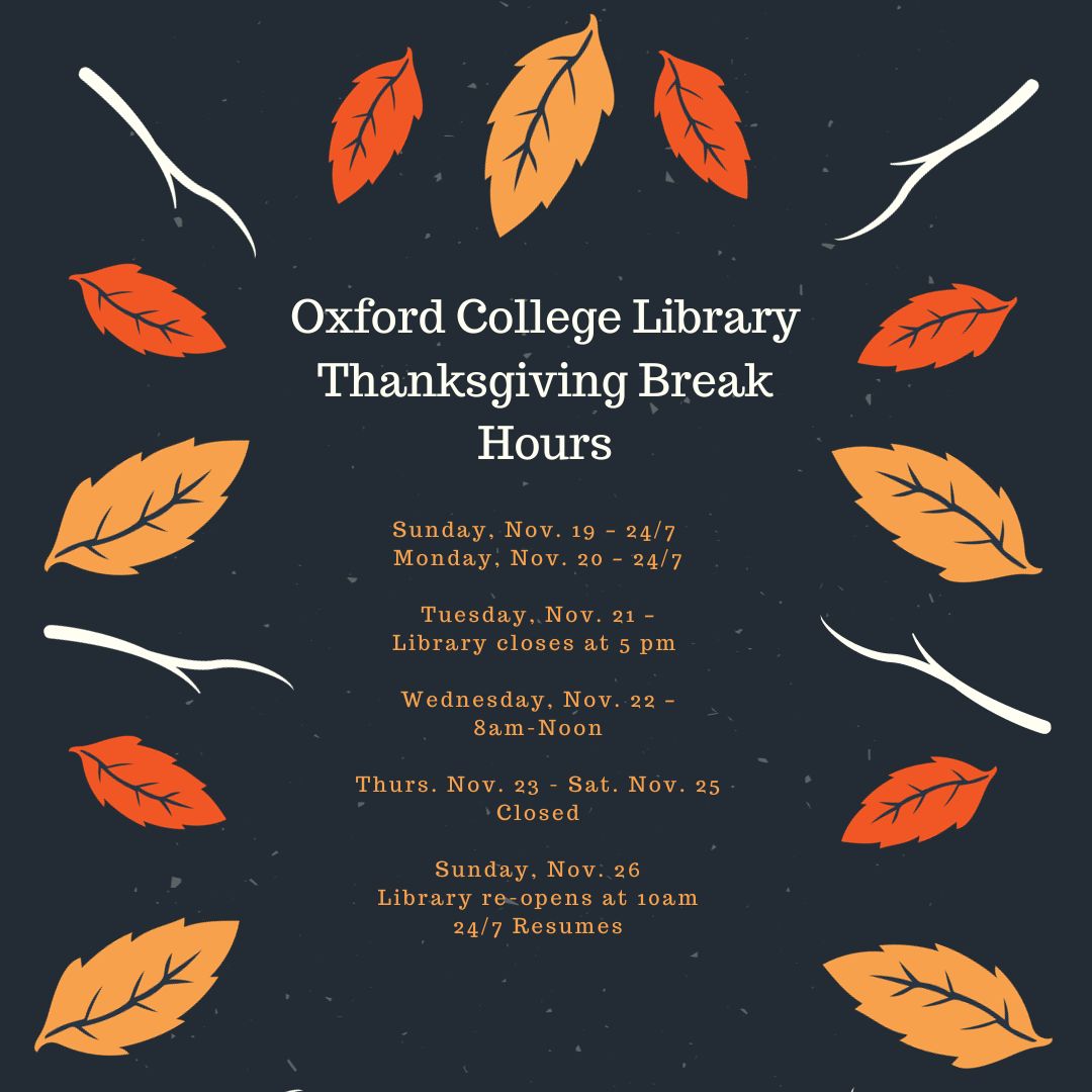 OxLibrary's tweet image. The library will close at 5pm on Tuesday, 11/21 and reopen at 10am Sunday, 11/26. We will be resuming normal hours then. We hope you all have a happy and safe Thanksgiving break! 🍂
