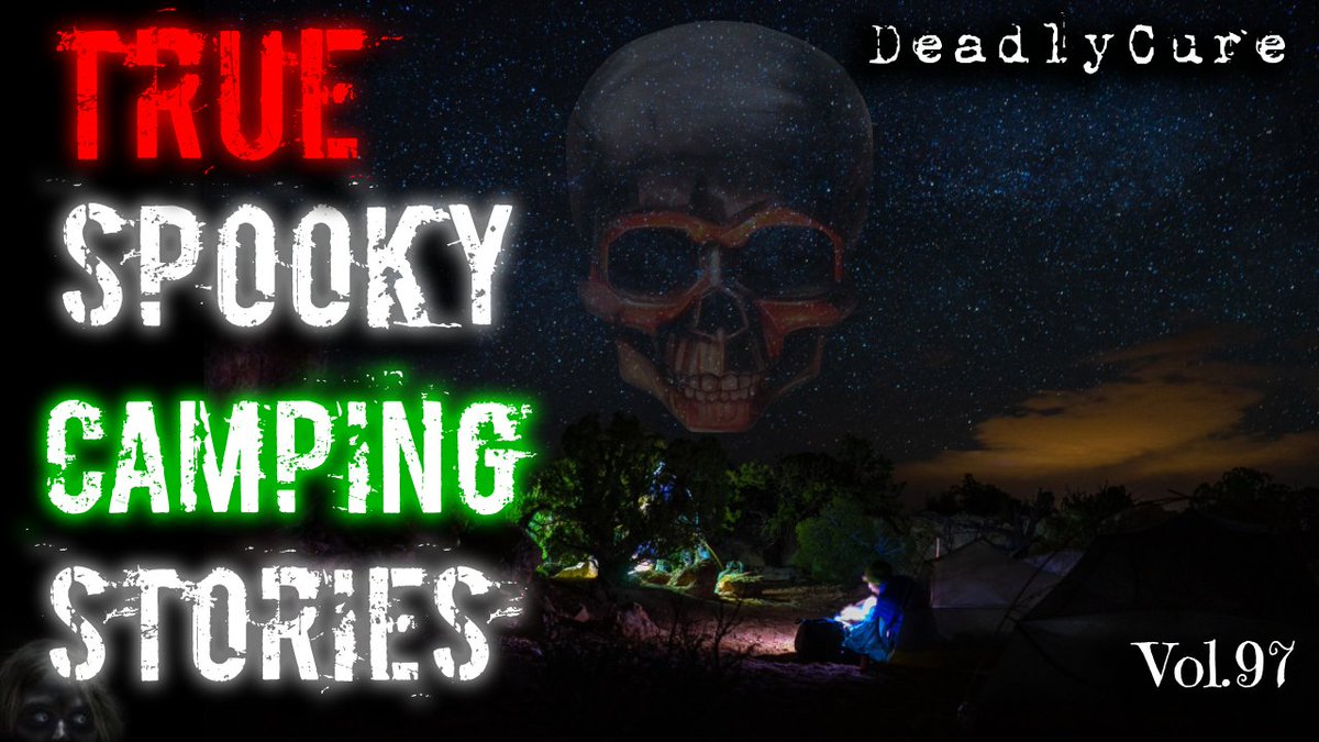 True spooky camping stories vol 97!
youtu.be/9k2UsEr0iFo