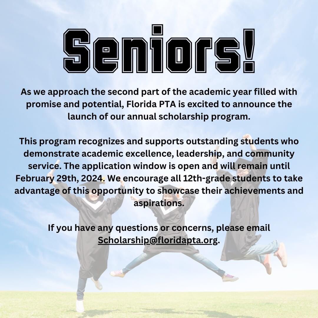 To apply for a Florida PTA Scholarship, please visit floridapta.org/graduating-hs-….  The deadline to apply is February 29, 2024.
